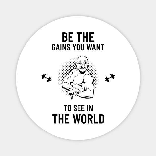 Be the gains you want to see in the world Magnet by American VIP